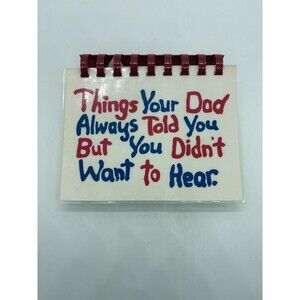 Things Your Dad Always Told You, But You Didn't Want to Hear by Carolyn Coats